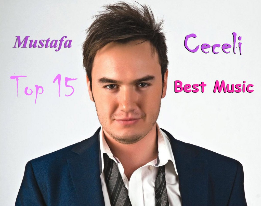 ۱۵ آهنگ برتر , خاطره انگیز و فوق العاده زیبای Mustafa Ceceli