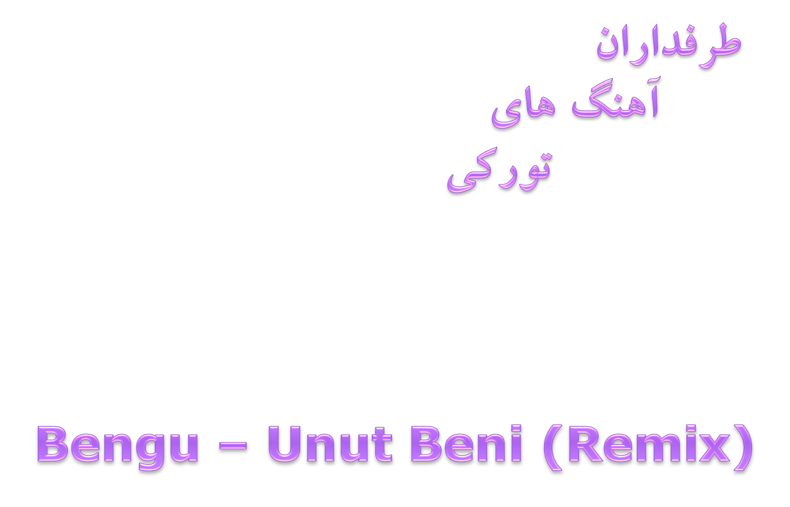 دانلود آهنگ شاد و میکس Bengü بنام Unut Beni Remix