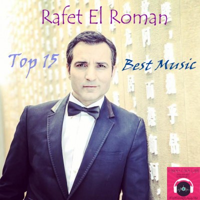 ۱۵ آهنگ برتر , خاطره انگیز و فوق العاده زیبای Refat El Roman